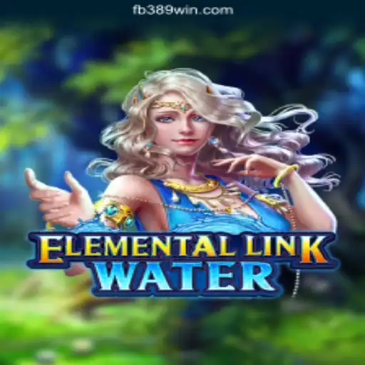 Exploring the Wonders of ElementalLinkWater on 389win.COM Platform
