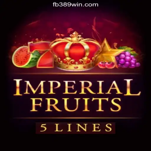 Imperial Fruits 5: An Intriguing Dive into 389win.COM Platform-Oficial Slots Brasil #1