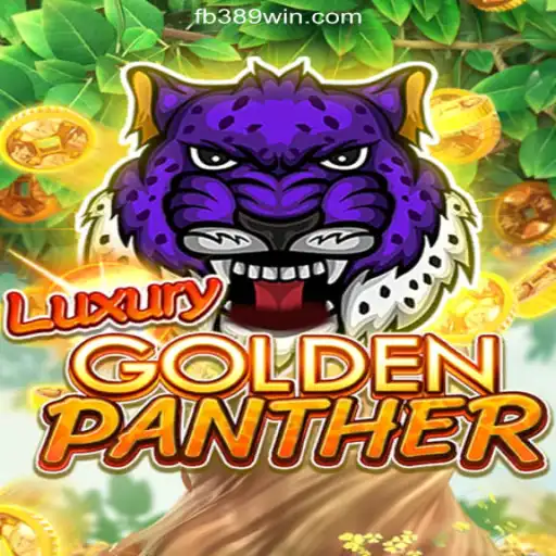 Explore the Thrilling World of LUXURYGOLDENPANTHER: The Premier Slot Game on 389win.COM